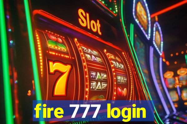 fire 777 login